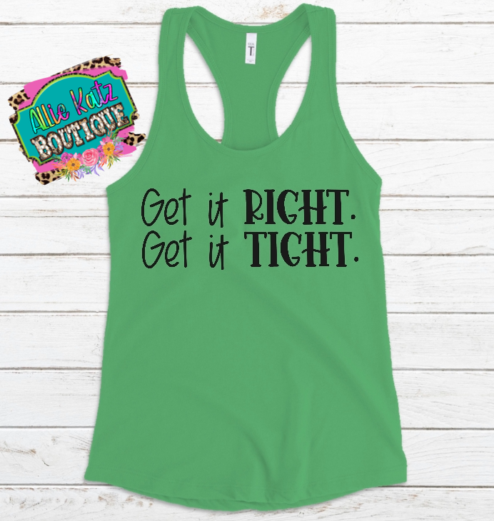 Get it right Get it Tight workout tank