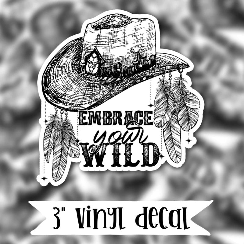 Embrace Your Wild Vinyl Decal