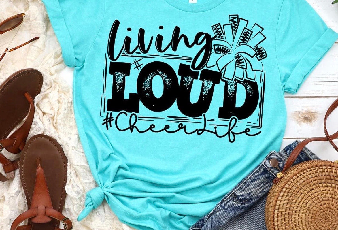 Living Loud Cheer Life Tee