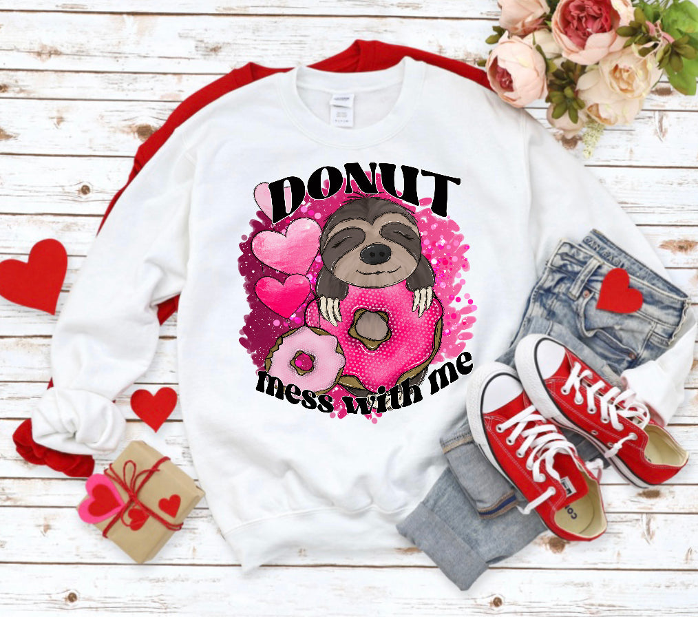 Donut Mess with me sloth Valentine shirt