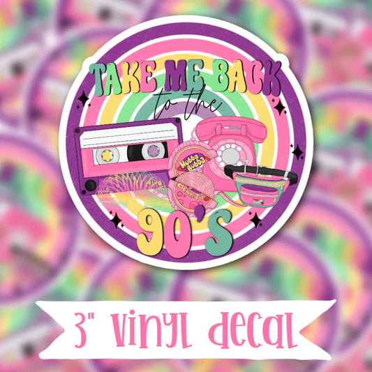 Take me back can to the 90s Vinyl Decal