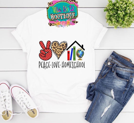 Peace Love Homeschool Tee