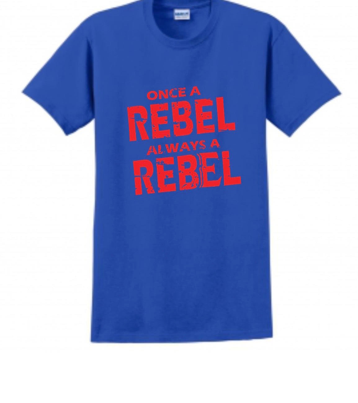 Always a Rebel Tee